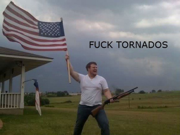 Fuck+tornados+merica_36075f_3781726.jpg